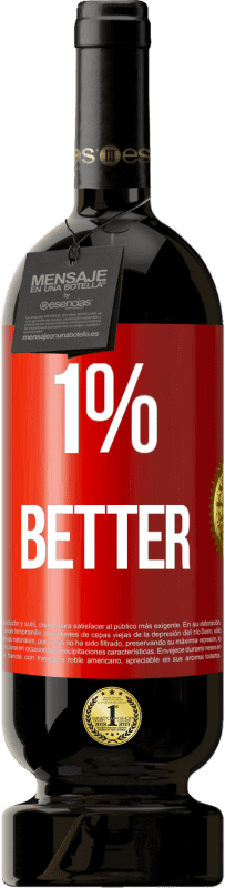 49,95 € 免费送货 | 红酒 高级版 MBS® 预订 1% Better 红色标签. 可自定义的标签 预订 12 个月 收成 2014 Tempranillo