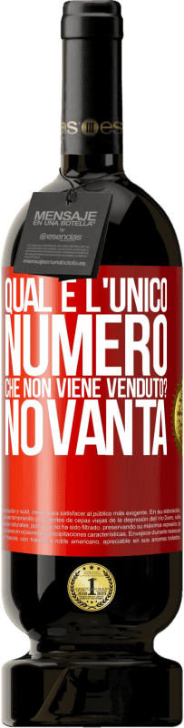 49,95 € Spedizione Gratuita | Vino rosso Edizione Premium MBS® Riserva Qual è l'unico numero che non viene venduto? Novanta Etichetta Rossa. Etichetta personalizzabile Riserva 12 Mesi Raccogliere 2014 Tempranillo