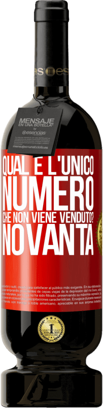49,95 € Spedizione Gratuita | Vino rosso Edizione Premium MBS® Riserva Qual è l'unico numero che non viene venduto? Novanta Etichetta Rossa. Etichetta personalizzabile Riserva 12 Mesi Raccogliere 2016 Tempranillo
