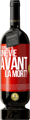 49,95 € Envoi gratuit | Vin rouge Édition Premium MBS® Réserve Y aura-t-il une vie avant la mort? Étiquette Rouge. Étiquette personnalisable Réserve 12 Mois Récolte 2014 Tempranillo