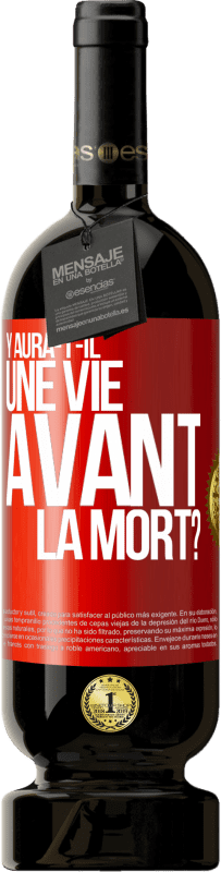 49,95 € Envoi gratuit | Vin rouge Édition Premium MBS® Réserve Y aura-t-il une vie avant la mort? Étiquette Rouge. Étiquette personnalisable Réserve 12 Mois Récolte 2015 Tempranillo