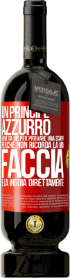 49,95 € Spedizione Gratuita | Vino rosso Edizione Premium MBS® Riserva Un principe azzurro viene da me per provare una scarpa perché non ricorda la mia faccia e la ingoia direttamente Etichetta Rossa. Etichetta personalizzabile Riserva 12 Mesi Raccogliere 2014 Tempranillo