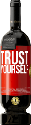 49,95 € Free Shipping | Red Wine Premium Edition MBS® Reserve Trust yourself Red Label. Customizable label Reserve 12 Months Harvest 2016 Tempranillo