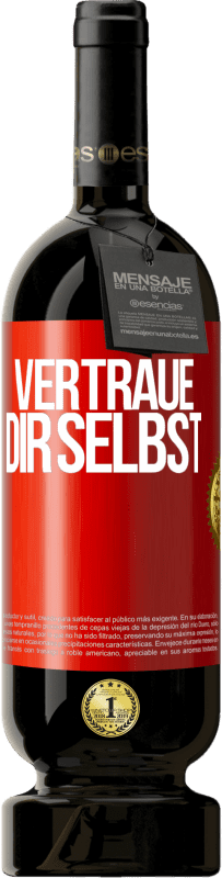 49,95 € Kostenloser Versand | Rotwein Premium Ausgabe MBS® Reserve Vertraue dir selbst Rote Markierung. Anpassbares Etikett Reserve 12 Monate Ernte 2014 Tempranillo