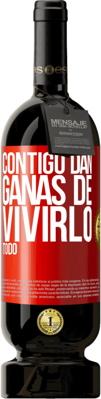 49,95 € Envío gratis | Vino Tinto Edición Premium MBS® Reserva Contigo dan ganas de vivirlo todo Etiqueta Roja. Etiqueta personalizable Reserva 12 Meses Cosecha 2015 Tempranillo