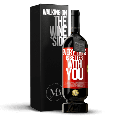 «Everything is better with you» Premium Edition MBS® Reserve