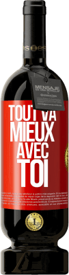 49,95 € Envoi gratuit | Vin rouge Édition Premium MBS® Réserve Tout va mieux avec toi Étiquette Rouge. Étiquette personnalisable Réserve 12 Mois Récolte 2014 Tempranillo