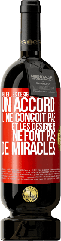 49,95 € Envoi gratuit | Vin rouge Édition Premium MBS® Réserve Dieu et les designers ont conclu un accord: il ne conçoit pas et les designers ne font pas de miracles Étiquette Rouge. Étiquette personnalisable Réserve 12 Mois Récolte 2014 Tempranillo