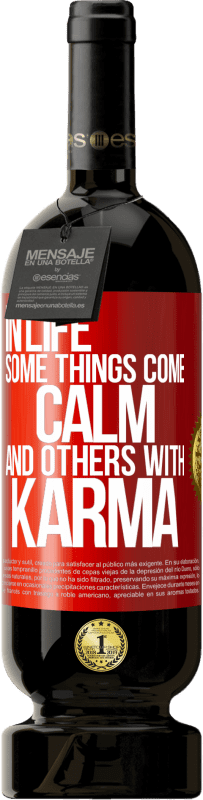 49,95 € Free Shipping | Red Wine Premium Edition MBS® Reserve In life some things come calm and others with karma Red Label. Customizable label Reserve 12 Months Harvest 2015 Tempranillo