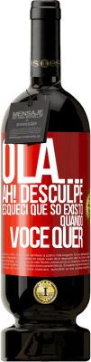 49,95 € Envio grátis | Vinho tinto Edição Premium MBS® Reserva Olá ... Ah! Desculpe. Esqueci que só existo quando você quer Etiqueta Vermelha. Etiqueta personalizável Reserva 12 Meses Colheita 2016 Tempranillo