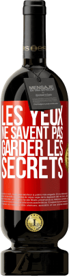 49,95 € Envoi gratuit | Vin rouge Édition Premium MBS® Réserve Les yeux ne savent pas garder les secrets Étiquette Rouge. Étiquette personnalisable Réserve 12 Mois Récolte 2014 Tempranillo