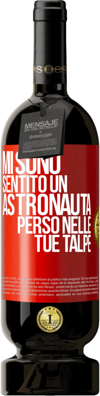 49,95 € Spedizione Gratuita | Vino rosso Edizione Premium MBS® Riserva Mi sono sentito un astronauta perso nelle tue talpe Etichetta Rossa. Etichetta personalizzabile Riserva 12 Mesi Raccogliere 2014 Tempranillo