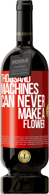 49,95 € 免费送货 | 红酒 高级版 MBS® 预订 千台机器永远无法开花 红色标签. 可自定义的标签 预订 12 个月 收成 2016 Tempranillo