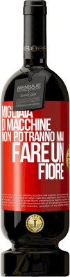 49,95 € Spedizione Gratuita | Vino rosso Edizione Premium MBS® Riserva Migliaia di macchine non potranno mai fare un fiore Etichetta Rossa. Etichetta personalizzabile Riserva 12 Mesi Raccogliere 2014 Tempranillo