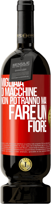 49,95 € Spedizione Gratuita | Vino rosso Edizione Premium MBS® Riserva Migliaia di macchine non potranno mai fare un fiore Etichetta Rossa. Etichetta personalizzabile Riserva 12 Mesi Raccogliere 2015 Tempranillo