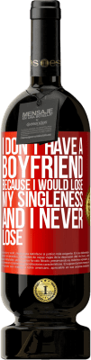 49,95 € 送料無料 | 赤ワイン プレミアム版 MBS® 予約する 独身を失い、決して失うことはないので、彼氏はいない 赤いタグ. カスタマイズ可能なラベル 予約する 12 月 収穫 2016 Tempranillo