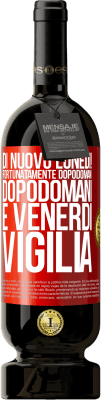 49,95 € Spedizione Gratuita | Vino rosso Edizione Premium MBS® Riserva Di nuovo lunedì! Fortunatamente dopodomani dopodomani è venerdì vigilia Etichetta Rossa. Etichetta personalizzabile Riserva 12 Mesi Raccogliere 2014 Tempranillo