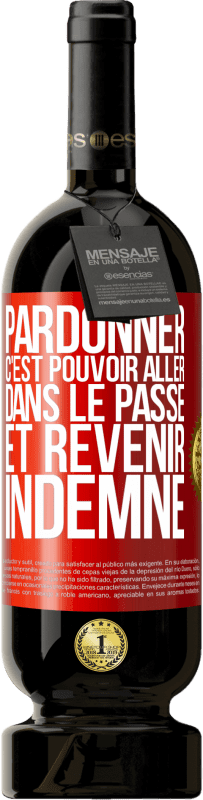 49,95 € Envoi gratuit | Vin rouge Édition Premium MBS® Réserve Pardonner, c'est pouvoir aller dans le passé et revenir indemne Étiquette Rouge. Étiquette personnalisable Réserve 12 Mois Récolte 2014 Tempranillo