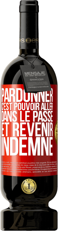 49,95 € Envoi gratuit | Vin rouge Édition Premium MBS® Réserve Pardonner, c'est pouvoir aller dans le passé et revenir indemne Étiquette Rouge. Étiquette personnalisable Réserve 12 Mois Récolte 2016 Tempranillo