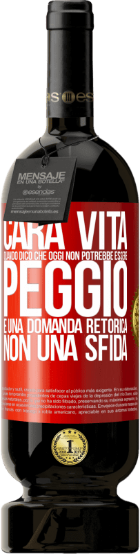 49,95 € Spedizione Gratuita | Vino rosso Edizione Premium MBS® Riserva Cara vita, quando dico che oggi non potrebbe essere peggio, è una domanda retorica, non una sfida Etichetta Rossa. Etichetta personalizzabile Riserva 12 Mesi Raccogliere 2014 Tempranillo