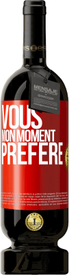 49,95 € Envoi gratuit | Vin rouge Édition Premium MBS® Réserve Vous. Mon moment préféré Étiquette Rouge. Étiquette personnalisable Réserve 12 Mois Récolte 2014 Tempranillo