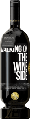 49,95 € Envío gratis | Vino Tinto Edición Premium MBS® Reserva Walking on the Wine Side® Etiqueta Negra. Etiqueta personalizable Reserva 12 Meses Cosecha 2013 Tempranillo