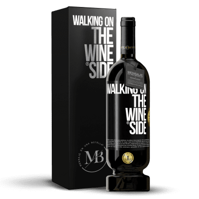 «Walking on the Wine Side®» Edición Premium MBS® Reserva