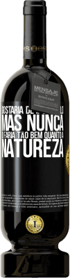 49,95 € Envio grátis | Vinho tinto Edição Premium MBS® Reserva Gostaria de insultá-lo, mas nunca o faria tão bem quanto a natureza Etiqueta Preta. Etiqueta personalizável Reserva 12 Meses Colheita 2014 Tempranillo