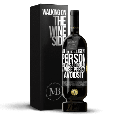 «An intelligent person solves a problem. A wise person avoids it» Premium Edition MBS® Reserve