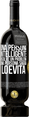 49,95 € Spedizione Gratuita | Vino rosso Edizione Premium MBS® Riserva Una persona intelligente risolve un problema. Una persona saggia lo evita Etichetta Nera. Etichetta personalizzabile Riserva 12 Mesi Raccogliere 2015 Tempranillo