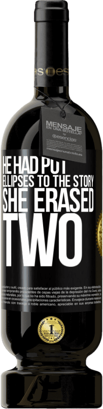 49,95 € 送料無料 | 赤ワイン プレミアム版 MBS® 予約する 彼は物語に楕円を置いていた、彼女は2を消去しました ブラックラベル. カスタマイズ可能なラベル 予約する 12 月 収穫 2015 Tempranillo