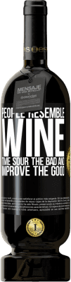 49,95 € 送料無料 | 赤ワイン プレミアム版 MBS® 予約する 人々はワインに似ています。時間は悪いものを酸っぱくし、良いものを改善する ブラックラベル. カスタマイズ可能なラベル 予約する 12 月 収穫 2014 Tempranillo