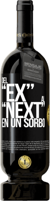 49,95 € 免费送货 | 红酒 高级版 MBS® 预订 Del EX al NEXT en un sorbo 黑标. 可自定义的标签 预订 12 个月 收成 2016 Tempranillo