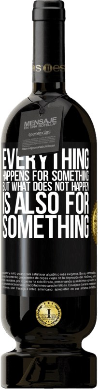 49,95 € 送料無料 | 赤ワイン プレミアム版 MBS® 予約する すべては何かのために起こるが、起こらないことは何かのためでもある ブラックラベル. カスタマイズ可能なラベル 予約する 12 月 収穫 2016 Tempranillo