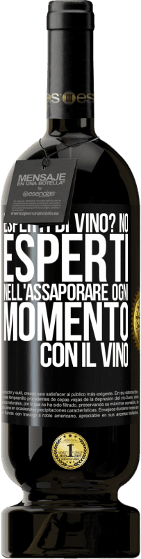 49,95 € Spedizione Gratuita | Vino rosso Edizione Premium MBS® Riserva esperti di vino? No, esperti nell'assaporare ogni momento, con il vino Etichetta Nera. Etichetta personalizzabile Riserva 12 Mesi Raccogliere 2015 Tempranillo