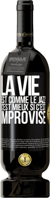 49,95 € Envoi gratuit | Vin rouge Édition Premium MBS® Réserve La vie est comme le jazz, c'est mieux si c'est improvisé Étiquette Noire. Étiquette personnalisable Réserve 12 Mois Récolte 2015 Tempranillo