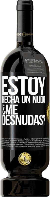 49,95 € Spedizione Gratuita | Vino rosso Edizione Premium MBS® Riserva Estoy hecha un nudo. ¿Me desnudas? Etichetta Nera. Etichetta personalizzabile Riserva 12 Mesi Raccogliere 2016 Tempranillo