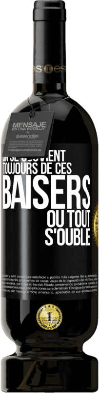 49,95 € Envoi gratuit | Vin rouge Édition Premium MBS® Réserve On se souvient toujours de ces baisers où tout s'oublie Étiquette Noire. Étiquette personnalisable Réserve 12 Mois Récolte 2015 Tempranillo