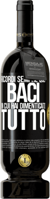 49,95 € Spedizione Gratuita | Vino rosso Edizione Premium MBS® Riserva Ricordi sempre quei baci in cui hai dimenticato tutto Etichetta Nera. Etichetta personalizzabile Riserva 12 Mesi Raccogliere 2015 Tempranillo