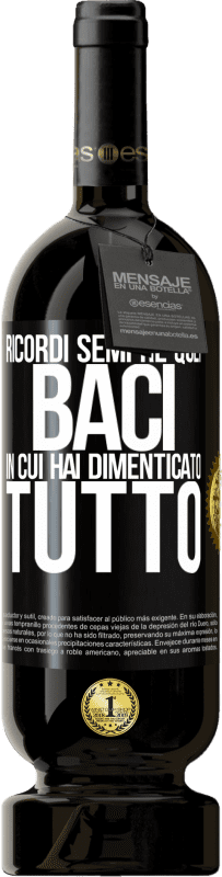 49,95 € Spedizione Gratuita | Vino rosso Edizione Premium MBS® Riserva Ricordi sempre quei baci in cui hai dimenticato tutto Etichetta Nera. Etichetta personalizzabile Riserva 12 Mesi Raccogliere 2016 Tempranillo
