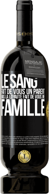 49,95 € Envoi gratuit | Vin rouge Édition Premium MBS® Réserve Le sang fait de vous un parent, mais la loyauté fait de vous une famille Étiquette Noire. Étiquette personnalisable Réserve 12 Mois Récolte 2015 Tempranillo