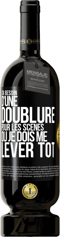 49,95 € Envoi gratuit | Vin rouge Édition Premium MBS® Réserve J'ai besoin d'une doublure pour les scènes où je dois me lever tôt Étiquette Noire. Étiquette personnalisable Réserve 12 Mois Récolte 2015 Tempranillo