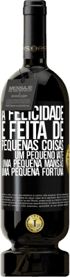 49,95 € Envio grátis | Vinho tinto Edição Premium MBS® Reserva A felicidade é feita de pequenas coisas: um pequeno iate, uma pequena mansão, uma pequena fortuna Etiqueta Preta. Etiqueta personalizável Reserva 12 Meses Colheita 2014 Tempranillo