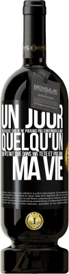 49,95 € Envoi gratuit | Vin rouge Édition Premium MBS® Réserve Un jour, j'ai réalisé que je ne pouvais pas continuer à aimer quelqu'un qui n'était que dans ma tête et pas dans ma vie Étiquette Noire. Étiquette personnalisable Réserve 12 Mois Récolte 2014 Tempranillo