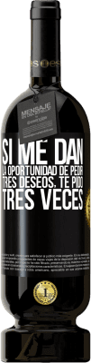 49,95 € Envío gratis | Vino Tinto Edición Premium MBS® Reserva Si me dan la oportunidad de pedir tres deseos, te pido tres veces Etiqueta Negra. Etiqueta personalizable Reserva 12 Meses Cosecha 2016 Tempranillo