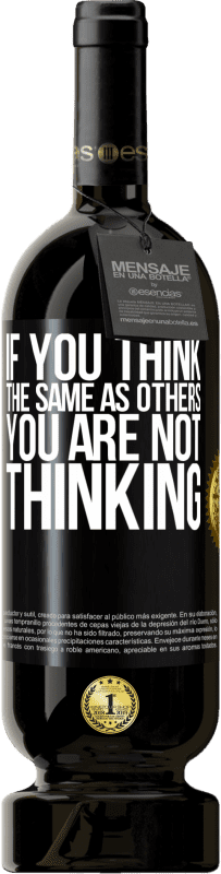 49,95 € Free Shipping | Red Wine Premium Edition MBS® Reserve If you think the same as others, you are not thinking Black Label. Customizable label Reserve 12 Months Harvest 2015 Tempranillo