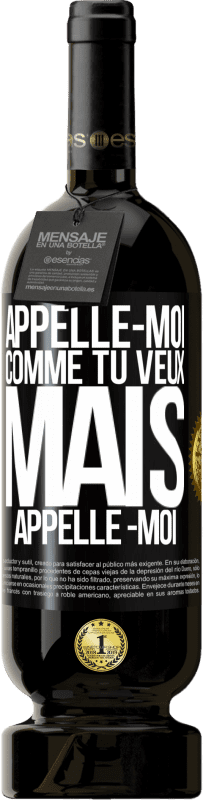 49,95 € Envoi gratuit | Vin rouge Édition Premium MBS® Réserve Appelle -moi comme tu veux, mais appelle -moi Étiquette Noire. Étiquette personnalisable Réserve 12 Mois Récolte 2015 Tempranillo