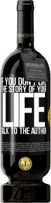 49,95 € 送料無料 | 赤ワイン プレミアム版 MBS® 予約する あなたの人生の物語が気に入らない場合は、著者に相談してください ブラックラベル. カスタマイズ可能なラベル 予約する 12 月 収穫 2016 Tempranillo