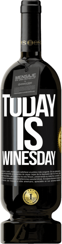49,95 € Envío gratis | Vino Tinto Edición Premium MBS® Reserva Today is winesday! Etiqueta Negra. Etiqueta personalizable Reserva 12 Meses Cosecha 2014 Tempranillo