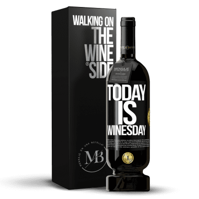 «Today is winesday!» Edición Premium MBS® Reserva